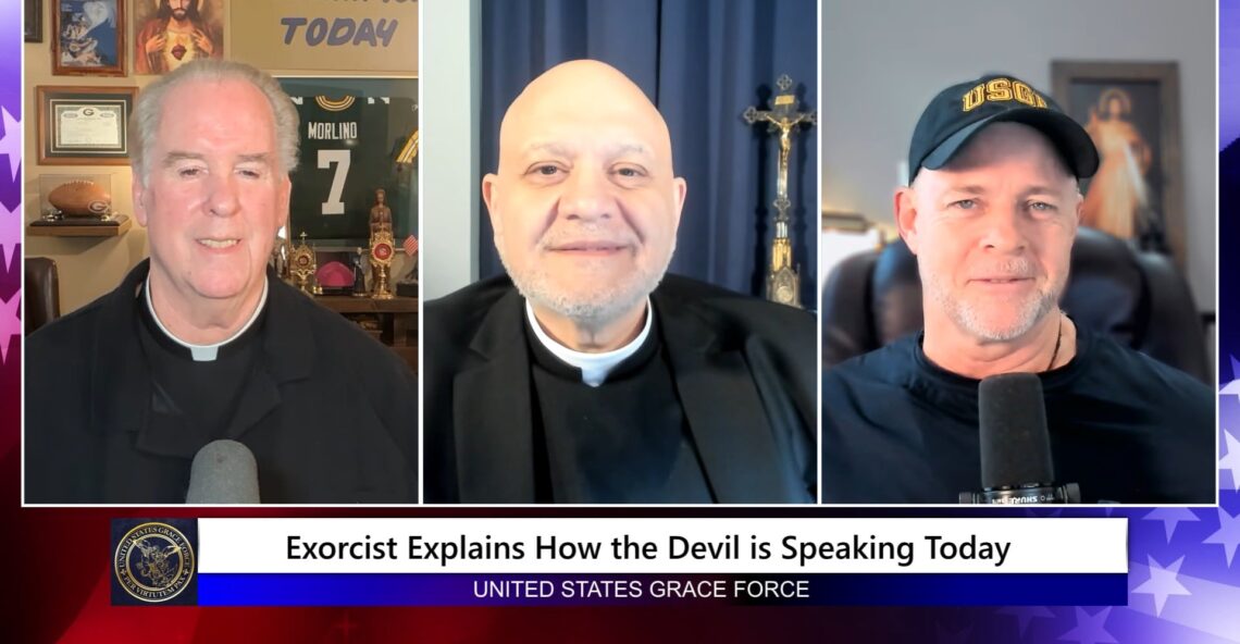 Grace Force Podcast Episode 357 – Exorcist Explains How the Devil is Speaking Today