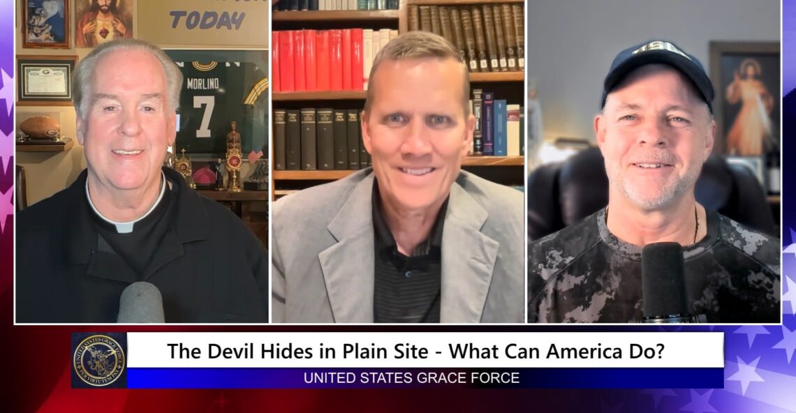 Grace Force Podcast Episode 358 – The Devil Hides in Plain Sight – What Can America Do?