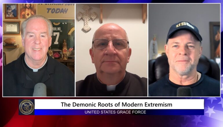 Grace Force Podcast Episode 359 – The Demonic Roots of Modern Extremism
