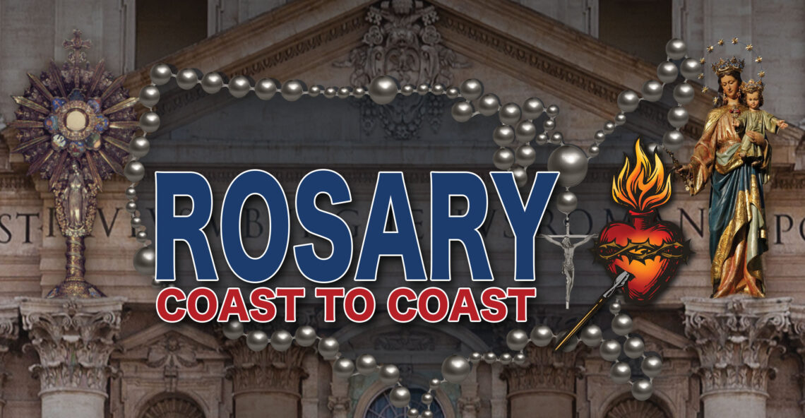 Let’s Unite! Join Us for Rosary Coast to Coast!