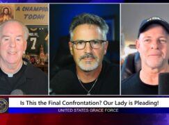 Grace Force Podcast Episode 361 – Is This the Final Confrontation? Our Lady is Pleading!