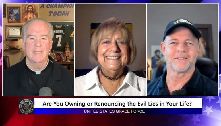 Grace Force Podcast Episode 362 – Are You Owning or Renouncing the Evil Lies in Your Life?