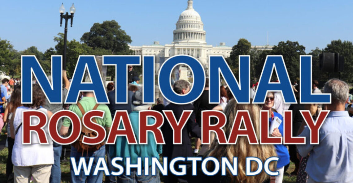 Join Us for the National Rosary Rally! – Sunday, October 4