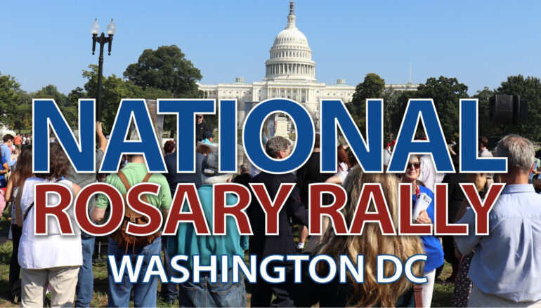 Join Us for the National Rosary Rally! – Sunday, October 4