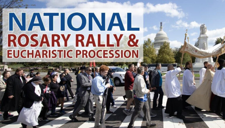 Urgent Need for Your Help for National Rosary Rally and Rosary Coast to Coast!