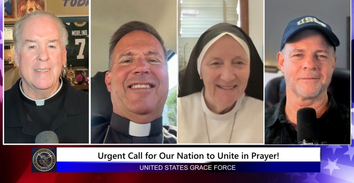 Grace Force Podcast Episode 366 – Urgent Call for Our Nation to Unite in Prayer!