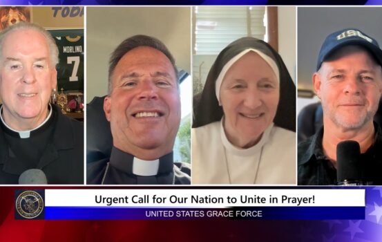 Grace Force Podcast Episode 366 – Urgent Call for Our Nation to Unite in Prayer!