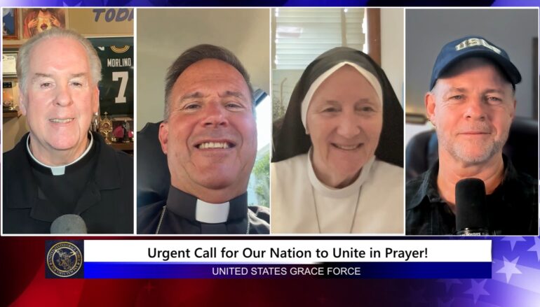 Grace Force Podcast Episode 366 – Urgent Call for Our Nation to Unite in Prayer!