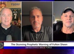 Grace Force Podcast Episode 367 – The Stunning Prophetic Warning of Fulton Sheen