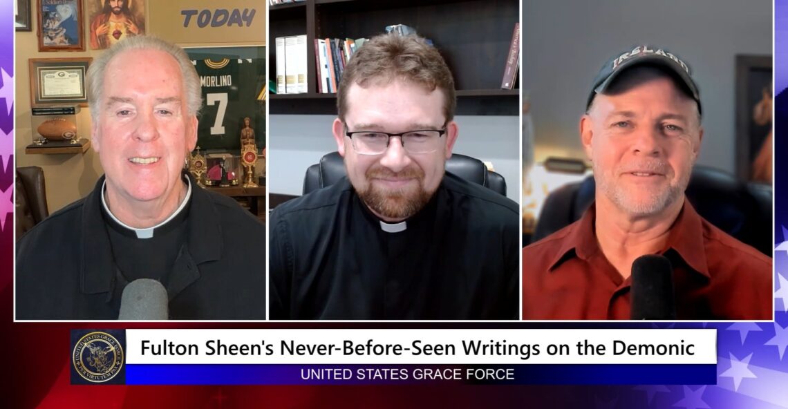 Grace Force Podcast Episode 368 – Fulton Sheen’s Never-Before-Seen Writings on the Demonic