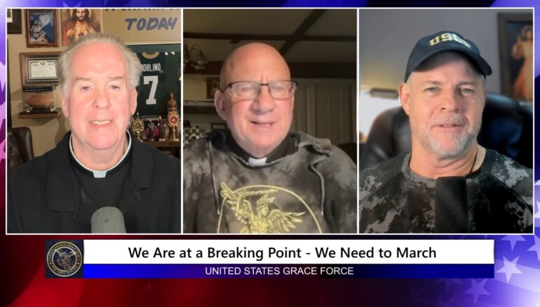 Grace Force Podcast Episode 370 – We Are at a Breaking Point – We Need to March!